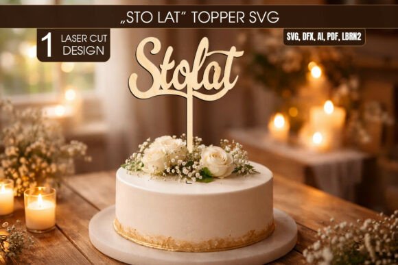Download Sto Lat Cake Topper Laser Cut SVG - Laser cut Collection